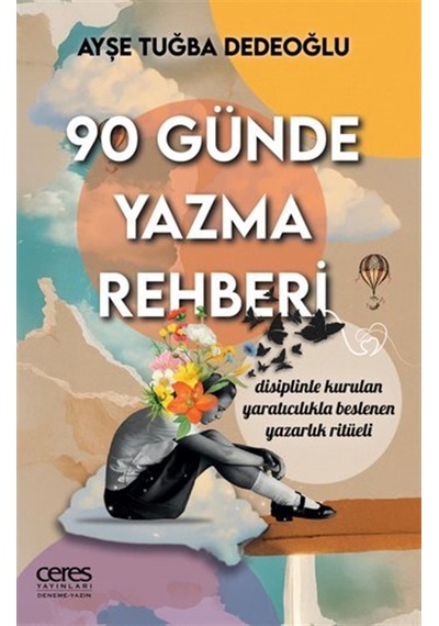 90 Günde Yazma Rehberi / Ayşe Tuğba Dedeoğlu