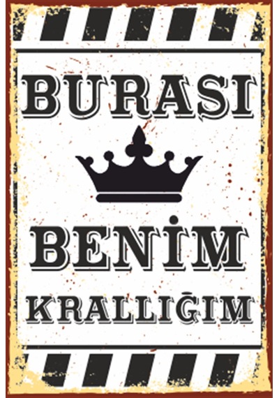burası benim krallığım duvar yazıları retro ahşap poster