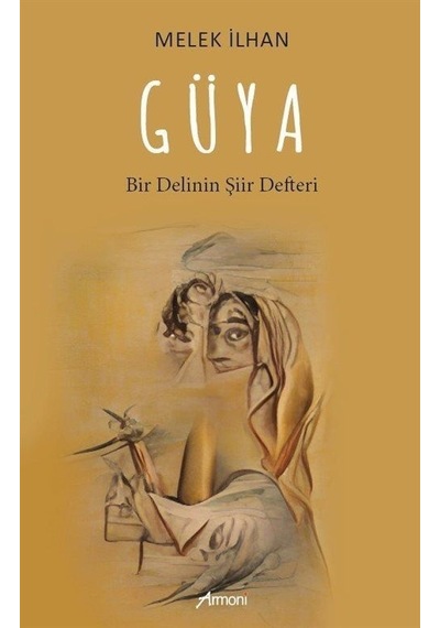 Güya - Bir Delinin Şiir Defteri - Melek İlhan - Armoni