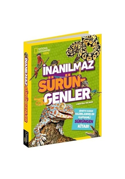 İnanılmaz Sürüngenler-National Geographic Kids - Christina Wilsdon - Beta Kids