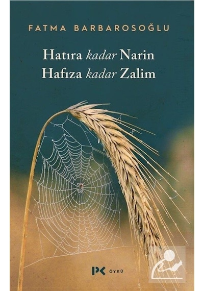Hatıra Kadar Narin Hafıza Kadar Zalim - Fatma Barbarosoğlu