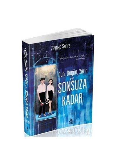 Dün Bugün Yarın ve Sonsuza Kadar - Zeynep Sahra - Ren Kitap