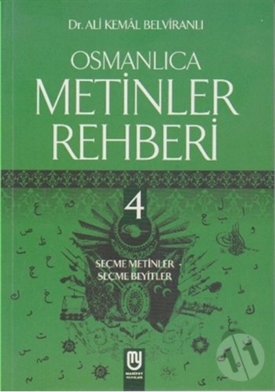 Osmanlıca Metinler Rehberi 4 - Dr. Ali Kemal Belviranlı