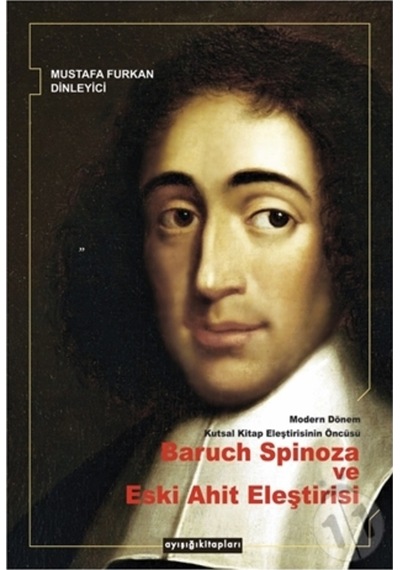 Modern Dönem Kutsal Kitap Eleştirisinin Öncüsü Baruch Spinoza Ve