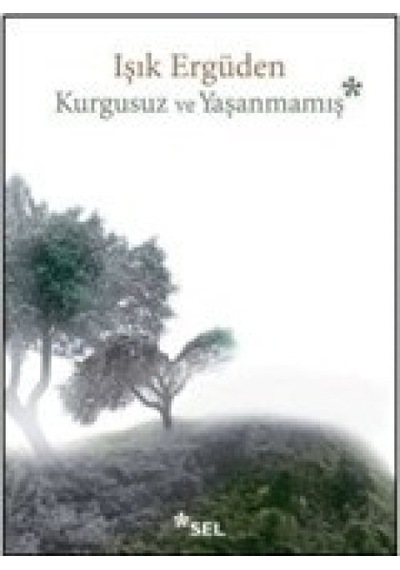 Kurgusuz Ve Yaşanmamış - Kyut-763146