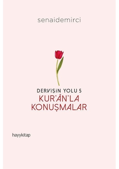 Dervişin Yolu 5 - Kur'an'la Konuşmalar - Senai Demirci - Hayykitap