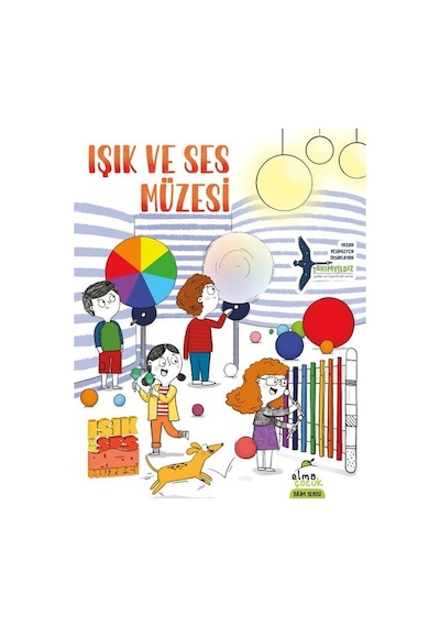 Işık ve Ses Müzesi - Bilim Serisi- Elma Yayınevi