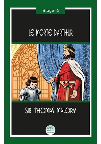 Le Morte D’Arthur - Thomas Malory (Stage-4) Maviçatı Yayınları