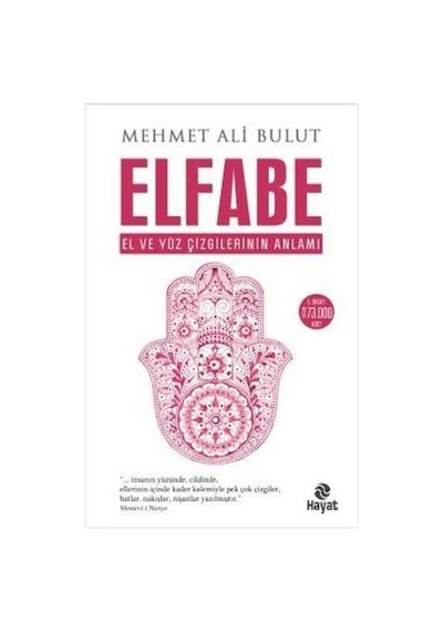 Elfabe - El ve Yüz Çizgilerinin Anlamı - Mehmet Ali Bulut - Hayat Yayıncılık