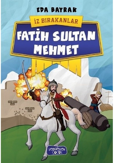 Fatih Sultan Mehmet-İz Bırakanlar - Eda Bayrak - Yediveren Çocuk