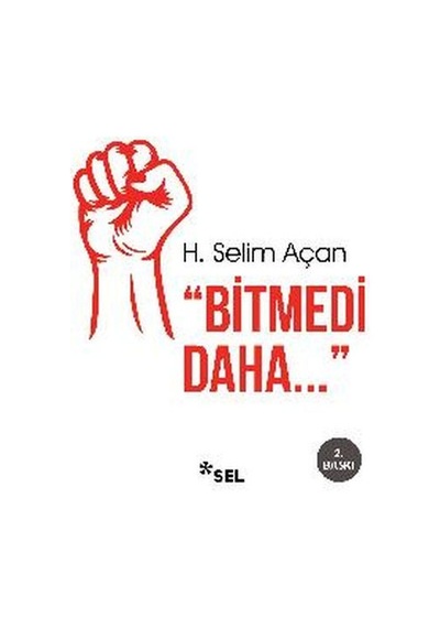 Bitmedi Daha - H. Selim Açan - Sel Yayıncılık