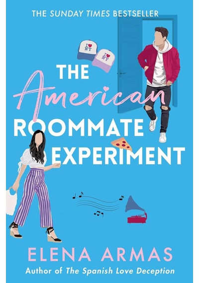 The American Roommate Experiment: From The Bestselling Author Of The Spanish Love Deception