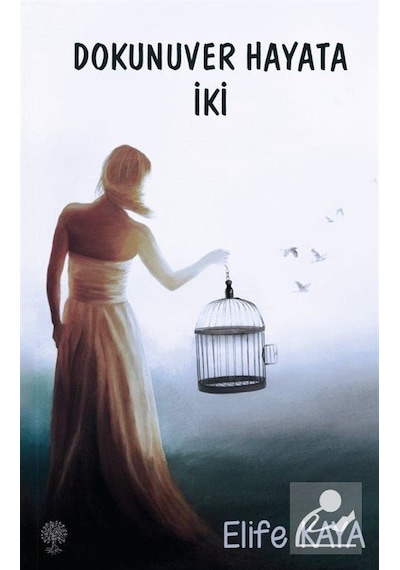 Dokunuver Hayata İki - Elife Kaya - Platanus Publishing
