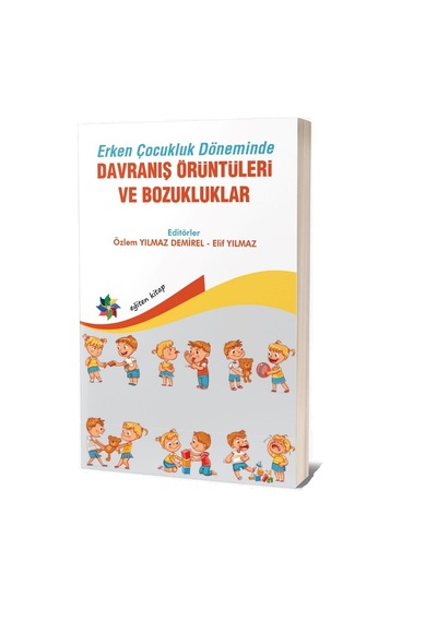 Davranış Örüntüleri ve Bozukluklar  - Erken Çocukluk Döneminde - Eğiten Kitap