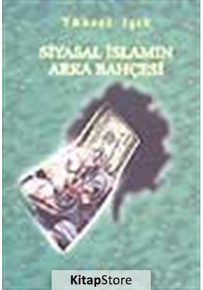 Siyasal İslamın Arka Bahçesi - Yüksel Işık - Ütopya Yayınevi
