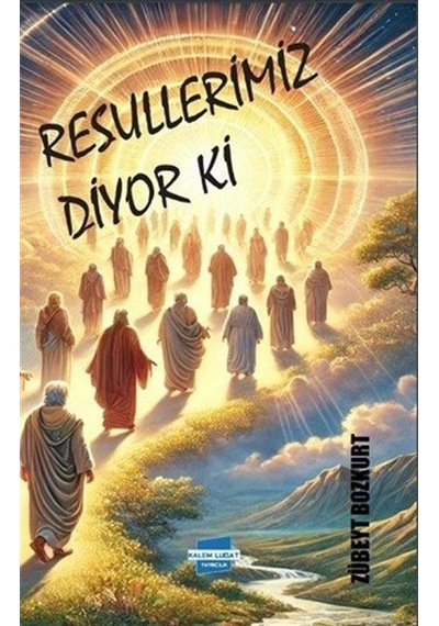 Resullerimiz Diyor Ki / Zübeyt Bozkurt