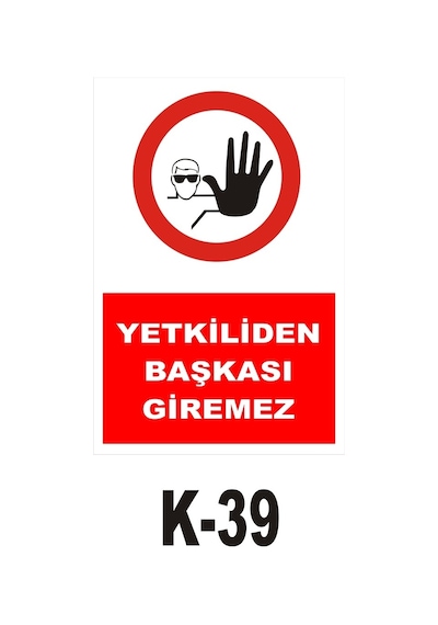 Pvc Dekota Uyarı - Ikaz Levhası Yetkiliden Başkası Giremez