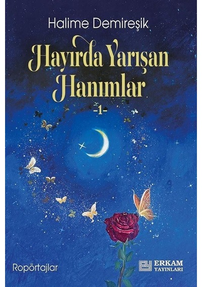 Hayırda Yarışan Hanımlar 1 / Halime Demireşik