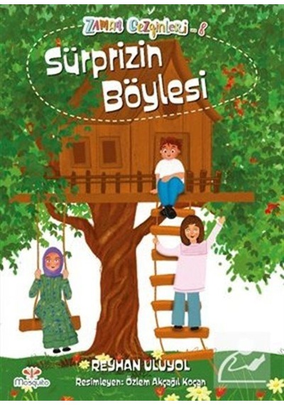 Zaman Gezginleri 8 / Sürprizin Böylesi / Reyhan Uluyol