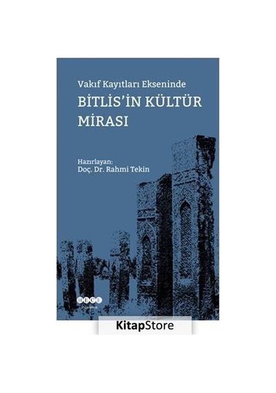 Vakıf Kayıtları Ekseninde Bitlis'in Kültür Mirası- Hece Yayınları