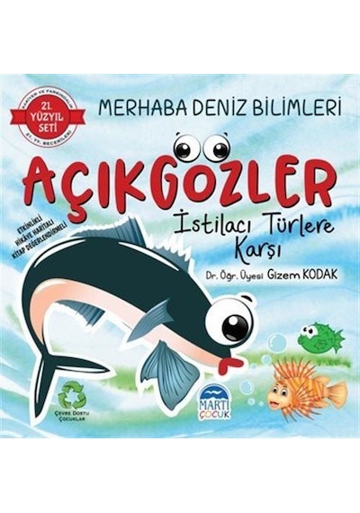 Merhaba Deniz Bilimleri Açıkgözler İstilacı Türlere Karşı - 21.Yüzyıl Seti - Gizem Kodak - Martı Yayınları