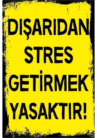 Stres Yasaktır Kanvas Tablo Ev Duvar Salon Ofis Dükkan Heidyelik Dekarayson Süsü Ölçü Seçiniz