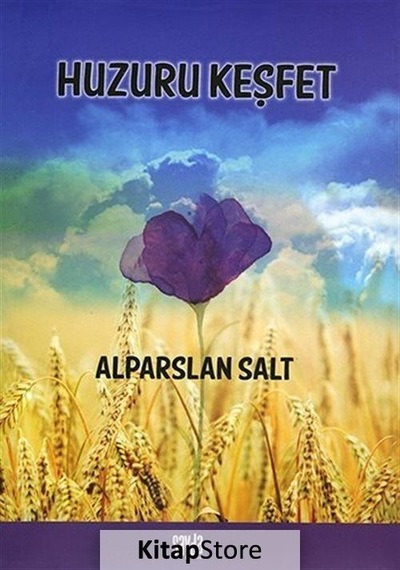 Huzuru Keşfet  - Alparslan Salt  - Sayda Yayıncılık