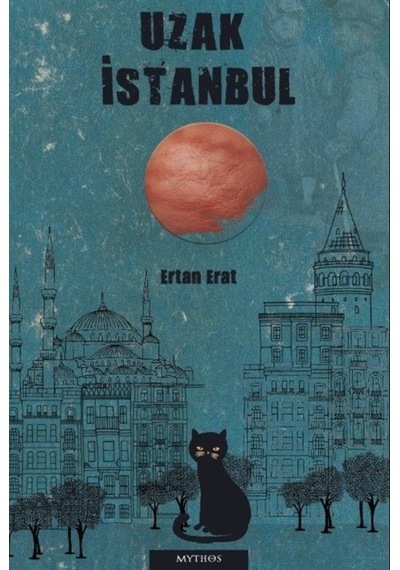 Uzak İstanbul - Ertan Erat - Mythos Kitap