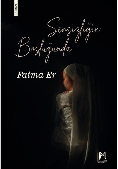 Sensizliğin Boşluğunda / Fatma Er