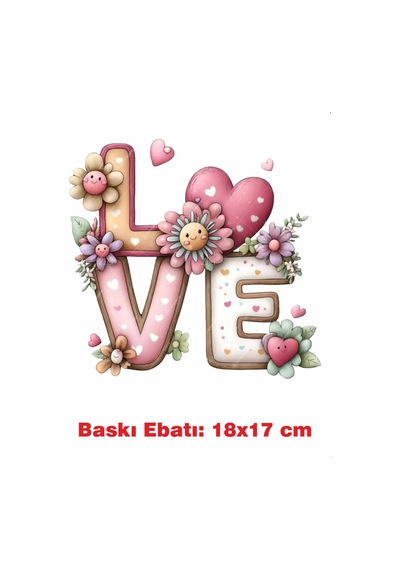 Love Yazısı Kalp Çiçekler Temalı Ütü İle Yapışan Tekstil Kumaş Tişört Dtf Baskı 3460