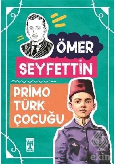 Primo Türk Çocuğu - Ömer Seyfettin - Timaş Çocuk