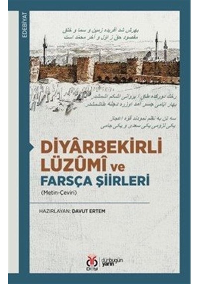Diyarbekirli Lüzûmî Ve Farsça Şiirleri Metin-çeviri