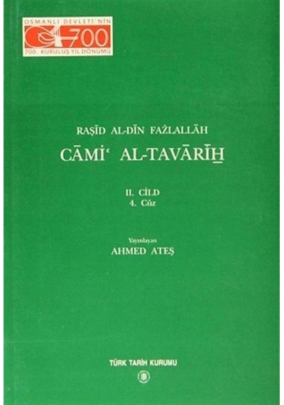 Cami Al-Tavarih 2. Cilt 4. Güz - Raşid Al-Din Fazlallah - Türk Tarih Kurumu Yayınları