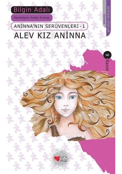 Aninna'nın Serüvenleri 1 - Alev Kız Aninna - Bilgin Adalı - Can Çocuk Yayınları