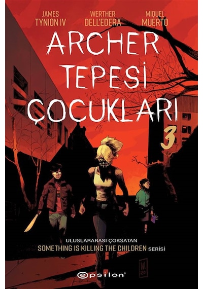 Archer Tepesi Çocukları 3 / James Tynion Iv