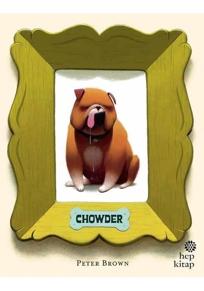 Chowder - Peter Brown - Hep Kitap