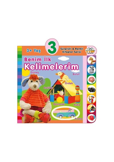 3+ Yaş Benim İlk Kelimelerim - Sürprizli ve Renkli Kitaplar Serisi