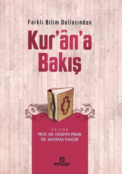 Farklı Bilim Dallarından Kur'an'a Bakış- Ensar Neşriyat