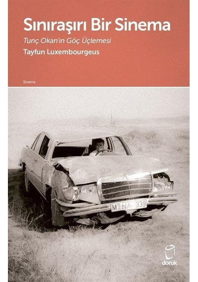 Sınıraşırı Bir Sinema / Tayfun Luxembourgeus