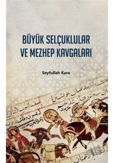 Büyük Selçuklular Ve Mezhep Kavgaları