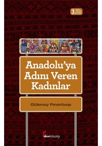 Anadolu'ya Adını Veren  Kadınlar