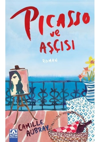 Picasso ve Aşçısı - Camille Aubray - Altın Kitaplar