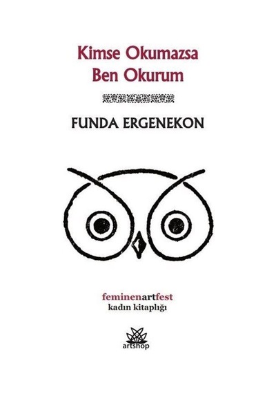 Kimse Okumazsa Ben Okurum - Funda Ergenekon - Artshop Yayıncılık