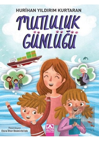 Mutluluk Günlüğü - Hurihan Yıldırım Kurtaran - Altın Kitaplar