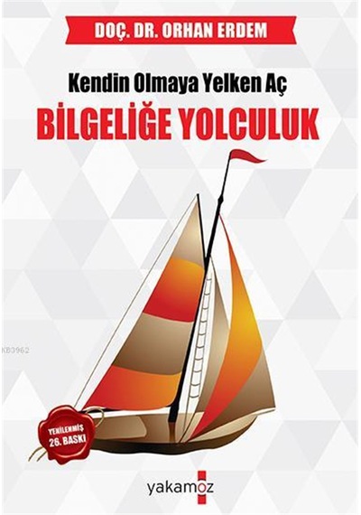 Bilgeliğe Yolculuk - Orhan Erdem - Yakamoz Yayınları