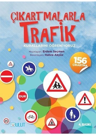 Çıkartmalarla Trafik Kurallarını Öğreniyoruz - Erdem Seçmen - Bulut Yayınları