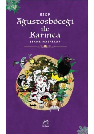 Ağustosböceği ile Karınca - Seçme Masallar - Ezop - İletişim Yayınları