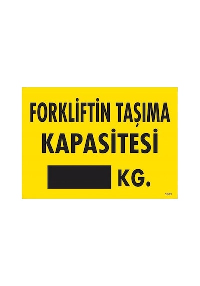 Forkliftin Taşıma Kapasitesi Uyarı Levhası 25x35 Kod:1331 - Zmff-286582