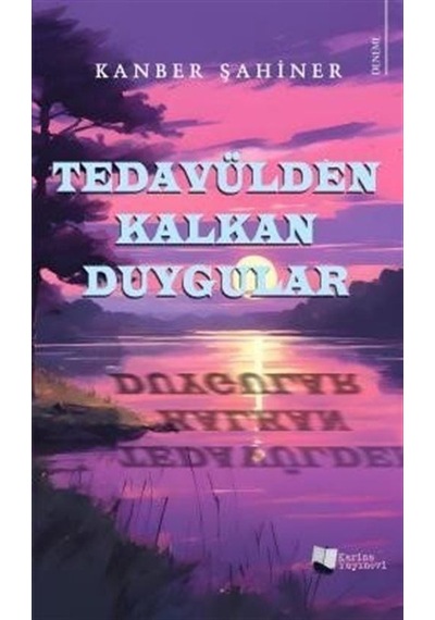 Tedavülden Kalkan Duygular - Kanber Şahiner - Karina Yayınevi