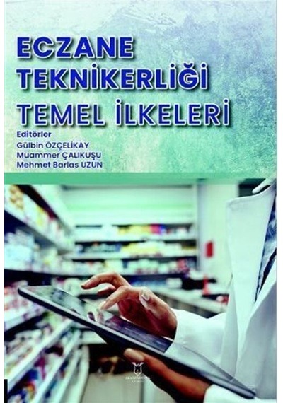 Eczane Teknikerliği Temel İlkeleri / Gülbin Özçelikay